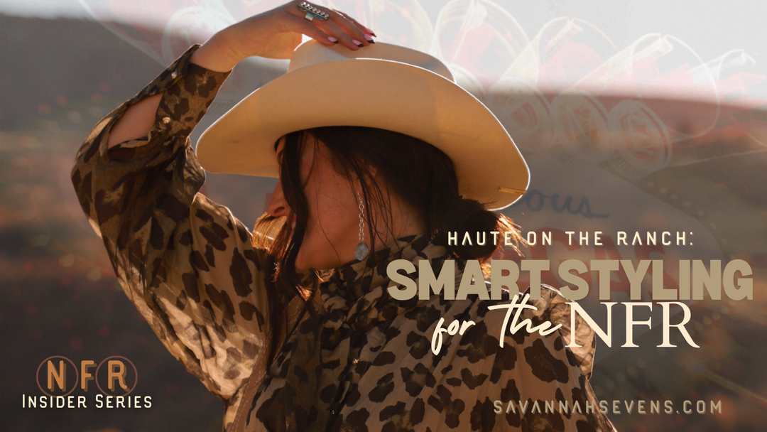 Haute on the Ranch: Smart Styling for the NFR