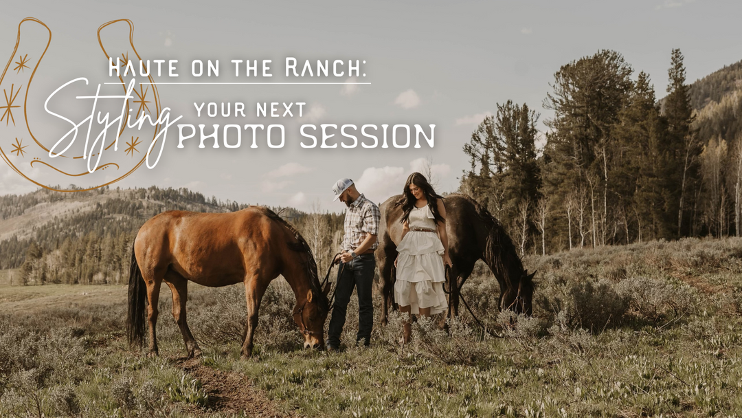 Haute on the Ranch: Styling Your Next Photo Session
