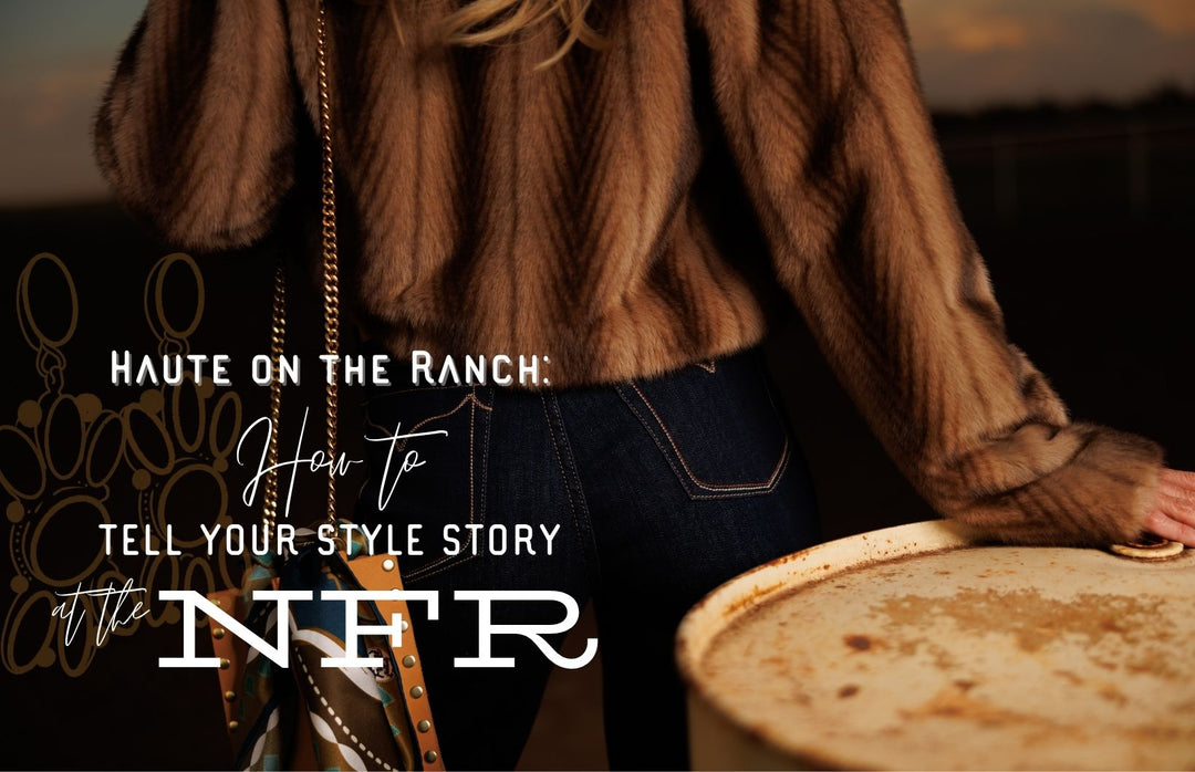 Haute on the Ranch: How To Tell Your Style Story at the NFR