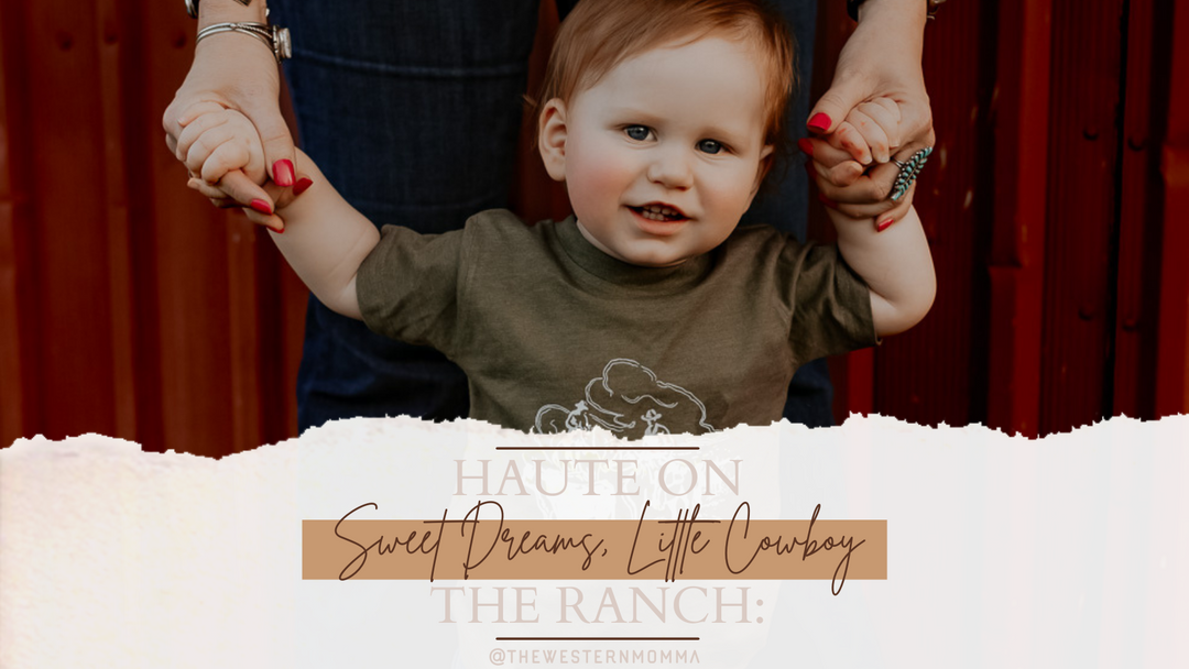 Haute on the Ranch: Sweet Dreams, Little Cowboy