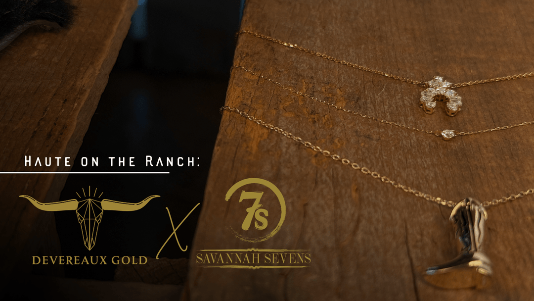 Haute on the Ranch: Devereaux Gold x Savannah 7s