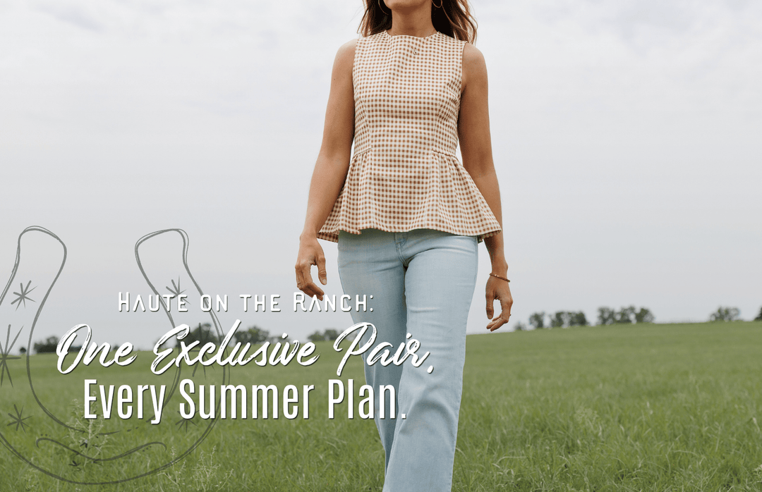 Haute on the Ranch: One Exclusive Pair. Every Summer Plan.