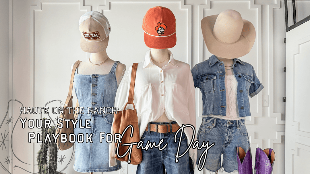 Haute on the Ranch: Your Style Playbook for Game Day