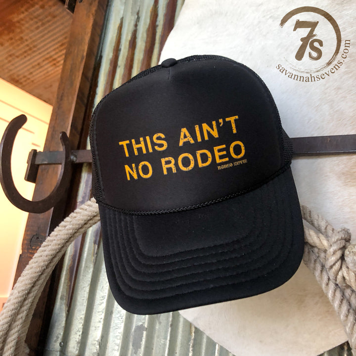 This Aint No Rodeo Cap