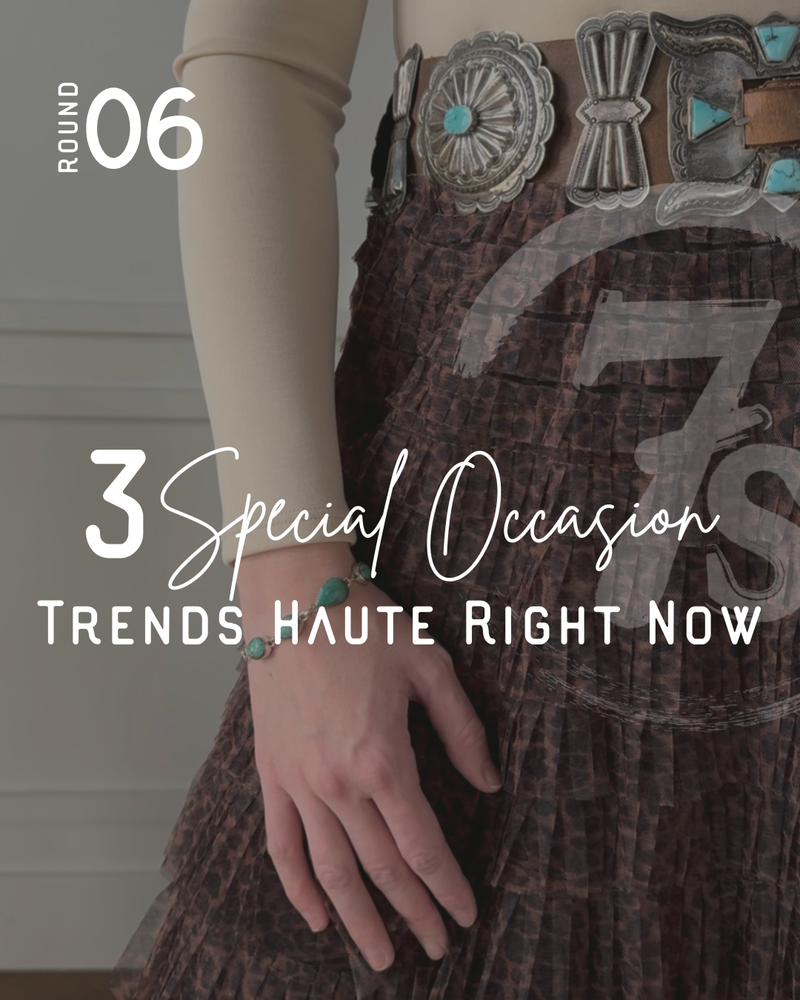 A person wears a beige long-sleeve top, brown textured skirt, large silver and turquoise belt, and a turquoise bracelet. Overlaid text reads: Round 06. 3 Special Occasion Trends Haute Right Now, highlighting chic accessories.