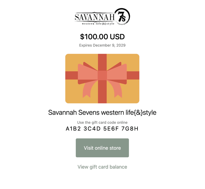 A $100 Savannah Sevens western life{&}style Gift Card {email version} with red ribbon graphic, valid until Dec 9, 2029. Includes card code and links to shop online or check balance—the ideal gift for any occasion.