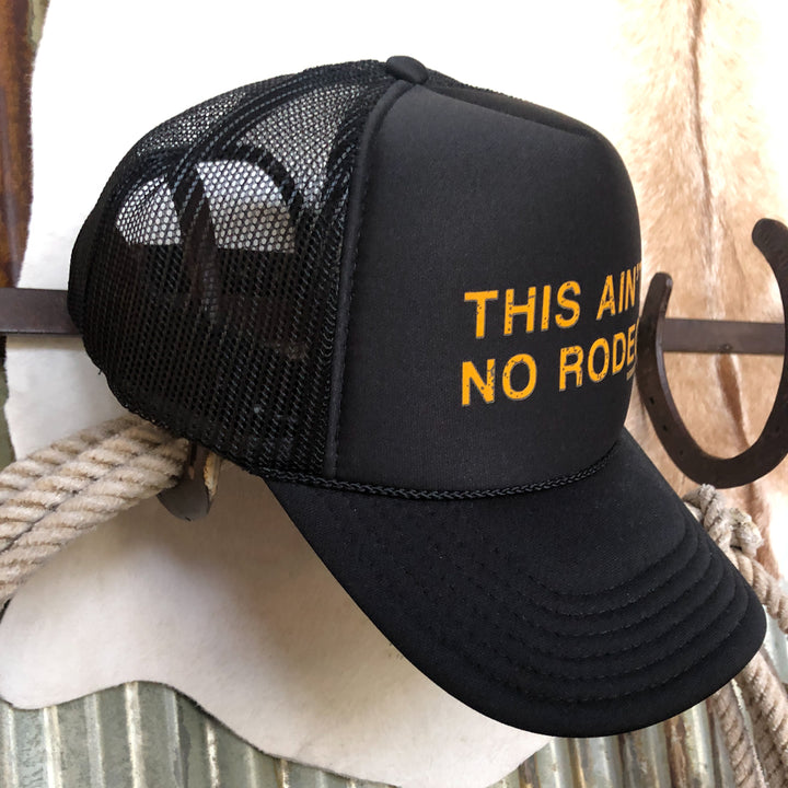 This Aint No Rodeo Cap