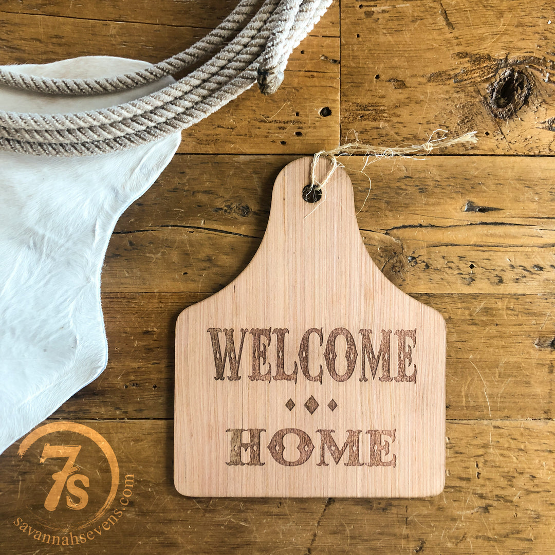 Welcome Home Ear Tag Sign