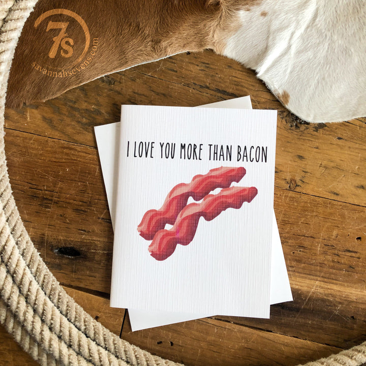Love You More Than Bacon Card